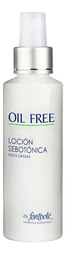 Locion Sebotonica Oil-free Piel Grasa Y Acneica Dr Fontbote