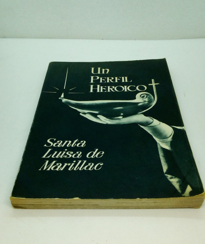 Un Perfil Heroico.santa Luisa De Marillac