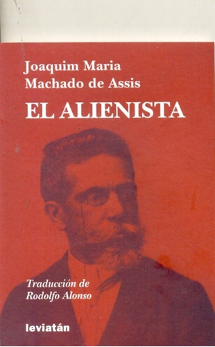 Alienista, El - Joaquim Maria Machado De Assis