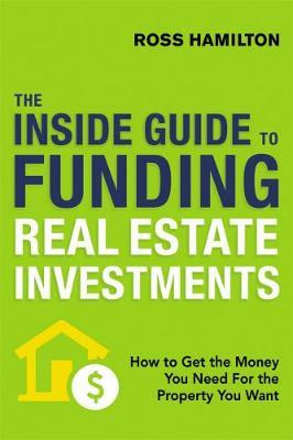 Libro The Inside Guide To Funding Real Estate Investments...