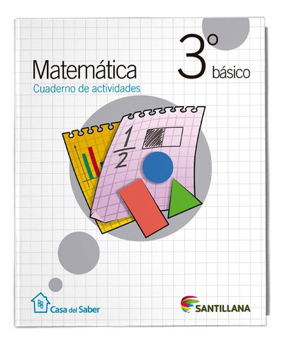 Matemática 3 Básico Cuaderno De Actividades Casa Del Saber