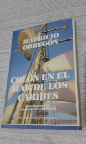 Colón En El Mar De Los Caribes / Mauricio Obregón