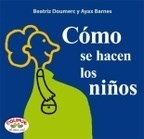 Libro Como Se Hacen Los Ni¤os (rustica) De Barnes - Doumerc