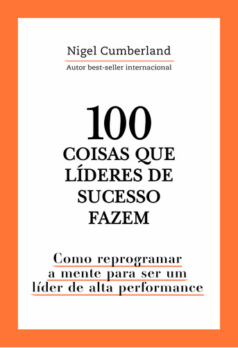 Livro 100 Coisas Que Líderes De Sucesso Fazem