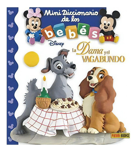 La Dama Y Vagamundo (minidiccionario De Los Bebes), De Panini. Editorial Panini Ediciones, Tapa Blanda En Español