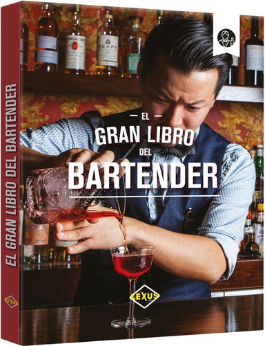 El Gran Libro Del Bartender Lexus Original