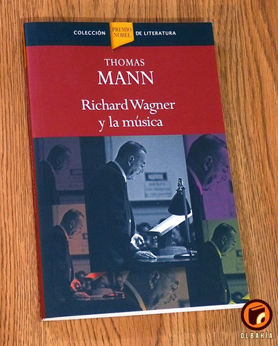 Richard Wagner Y La Música - Thomas Mann