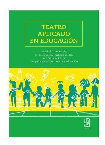 Teatro Aplicado En Educación / Verónica García-huidobro