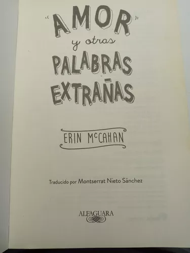Amor y otras palabras extrañas de Erin McCahan - Ed. Alfaguara - Spanish  C110