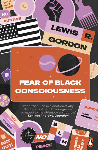 Fear Of Black Consciousness - Penguin Uk - Gordon Lewis R., De Gordon Lewis R.. En Inglés, 2023