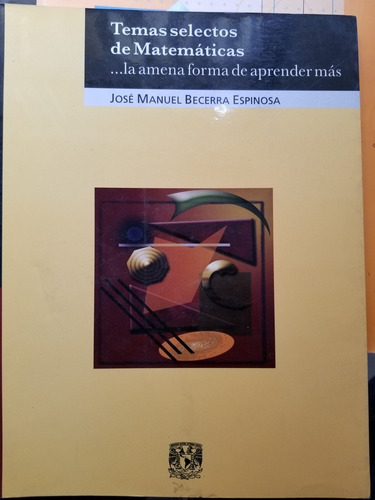 A7 Temas Selectos De Matemáticas, José M. Becerra Espinosa (Usado)