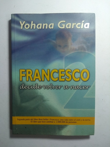 Francesco Decide Volver A Nacer 2 , Yohana García 