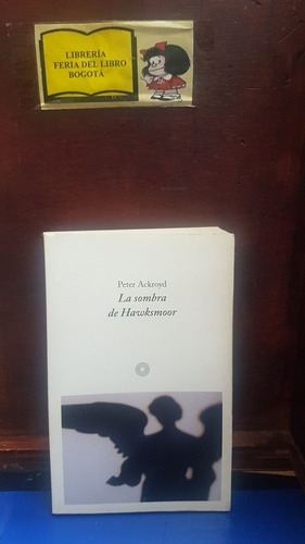 La Sombra De Hawksmoor - Peter Ackroyd - Literatura Inglesa 