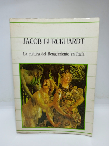 La Cultura Del Renacimiento En Italia - Jacob Burckhardt 