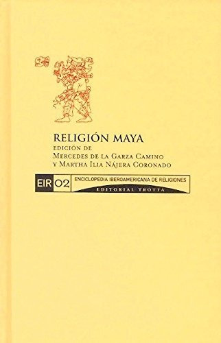 Religión Maya: Vol. 2 Eir (enciclopedia Iberoamericana De Re