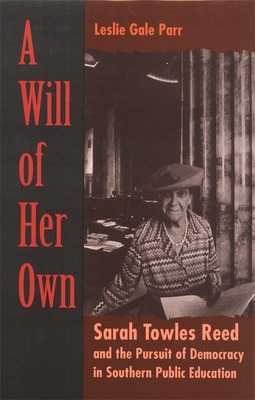 Libro A Will Of Her Own: Sarah Towles Reed And The Pursui...