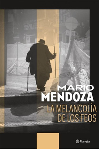 Melancolia De Los Feos La