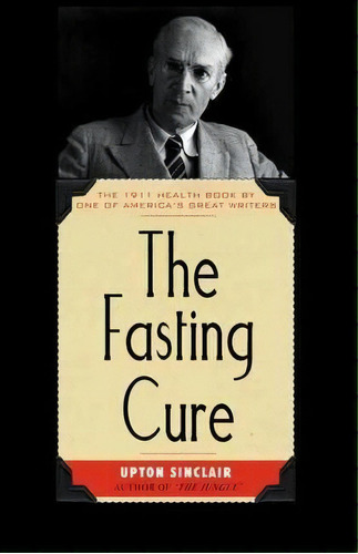 Fasting Cure, De Upton Sinclair. Editorial Applewood Books, Tapa Blanda En Inglés