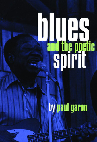Libro:  Blues And The Poetic Spirit (roots Of Jazz S)