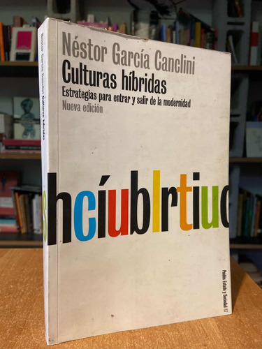 Nestor García Canclini Culturas Híbridas Paidos