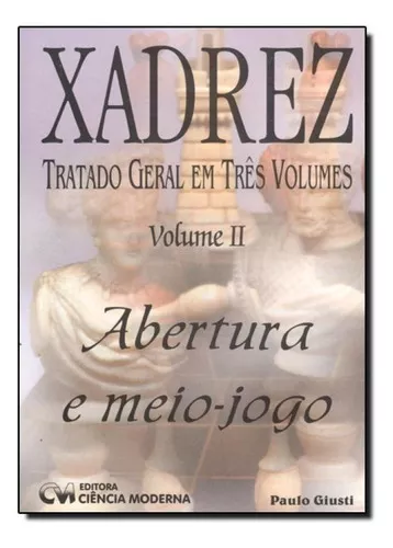 Manual de Aberturas de Xadrez : Volume 1 : Aberturas Abertas