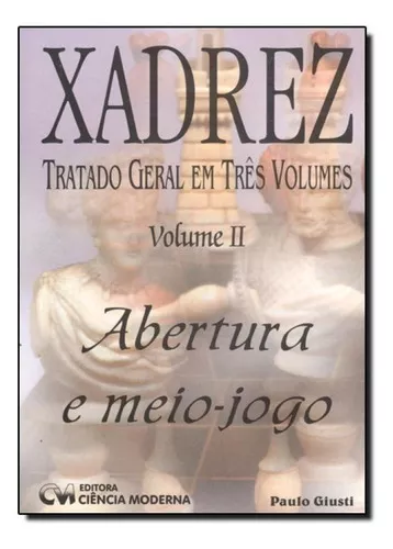 Dominando as Aberturas de Xadrez - Volume 1