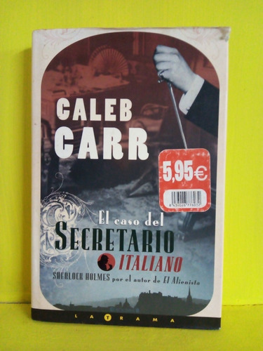 El Caso Del Secretario Italiano. Caleb Carr