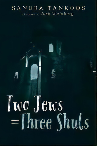 Two Jews = Three Shuls, De Sandra Tankoos. Editorial Resource Publications (ca), Tapa Blanda En Inglés