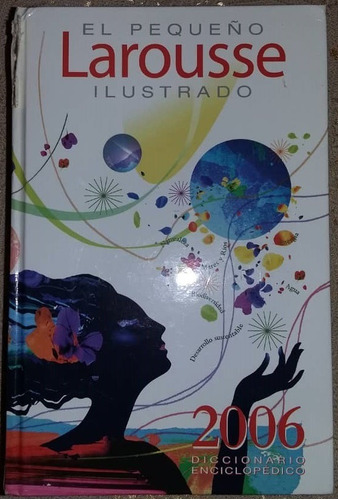 Diccionario. El Pequeño Larousse Ilustrado 2006