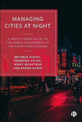 Libro Managing Cities At Night : A Practitioner Guide To ...