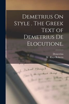 Libro Demetrius On Style . The Greek Text Of Demetrius De...