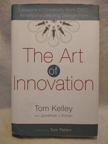 The Art Of Innovation Tom Kelly Currency Books B 