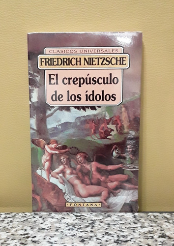 Libro El Crepúsculo De Los Ídolos - F. Nietzsche