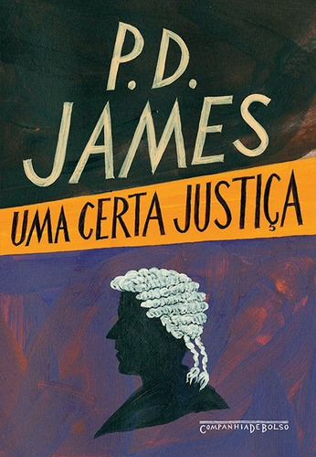 Uma certa justiça, de James, P. D.. Editora Schwarcz SA, capa mole em português, 2012