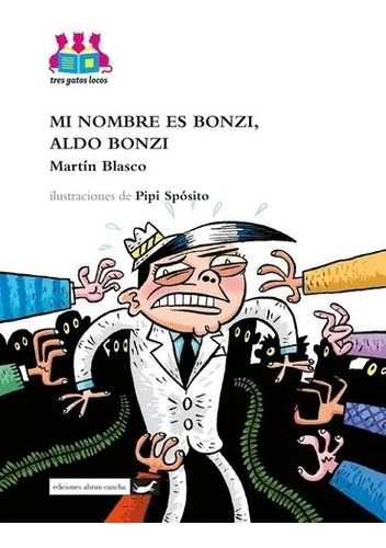 Mi Nombre Es Bonzi, Aldo Bonzi - Abran Cancha