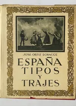 Comprar José Ortiz Echague\u002F España Tipos Y Trajes \u002F Fotografías   H3