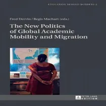 Comprar Libro The New Politics Of Global Academic Mobility And Mi...
