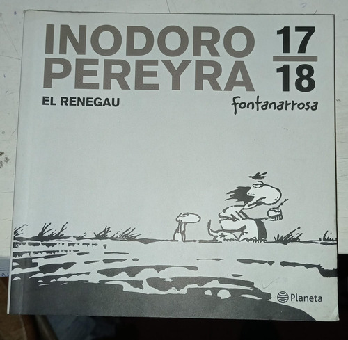 Libro El Renegau Fontanarrosa 17/18 Inodoro Pereyra Planeta