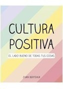 Libro Cultura Positiva El Lado Bueno De Todas Tus Cosas (col