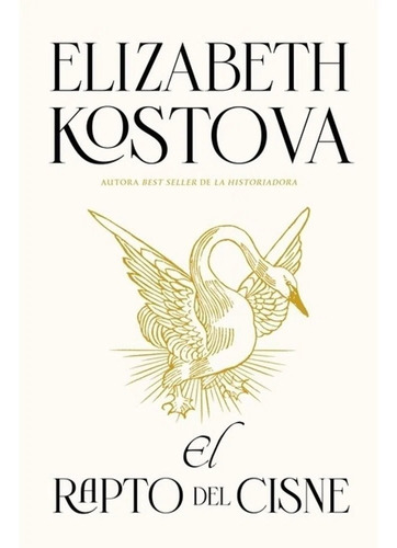 El Rapto Del Cisne - Elizabeth Kostova - Umbriel