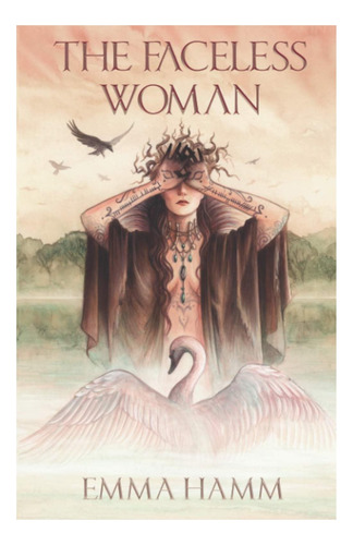 Libro: La Mujer Sin Rostro: La Princesa Cisne (el Otro