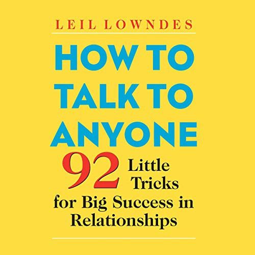 How To Talk To Anyone: 92 Little Tricks For Big Success In R