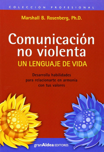 Libro: Comunicación No Violenta. Rosenberg, Marshall. Gran A