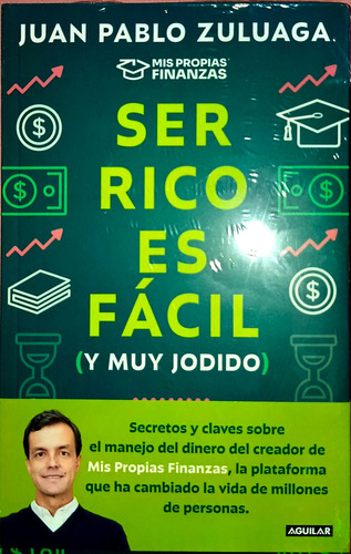 Ser Rico Es Fácil (y Muy Jodido) - Juan Pablo Zuluaga
