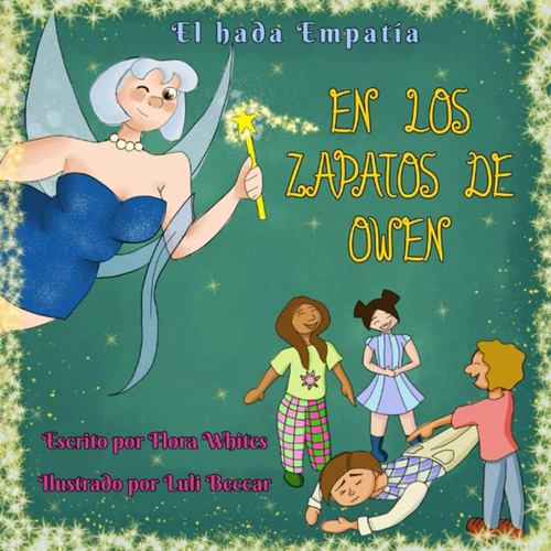 Libro: En Los Zapatos De Owen: Un Libro De La Serie El Hada