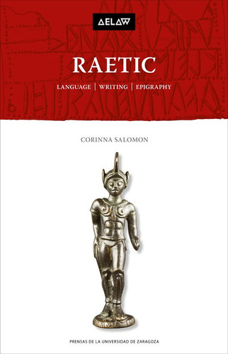 Raetic. Language Writing Epigraphy - Salomon , Corinna