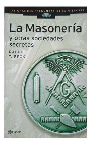 La Masonería Y Otras Sociedades Secretas / Ralph Beck