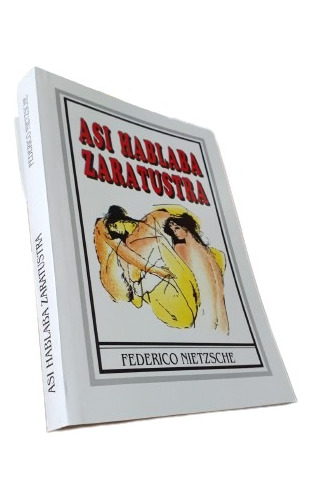 Libro: Así Habló Zaratustra - Friedrich Nietzsche