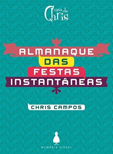 Libro Almanaque Das Festas Instantaneas De Carmen Lúcia Camp