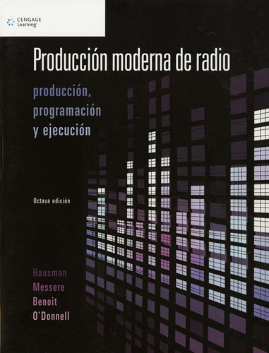 Produccion Moderna De Radio: Produccion, Programacion Y Ej